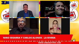 ENTRETENIMIENTO  URBANATVFM . PANORAMA HISPANO CON NINO SEGARRA CARLOS ALONSO LA RIVERA