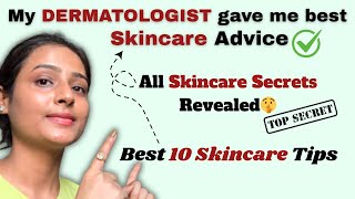 10 SKINCARE Advice by DERMATOLOGIST, Avoid these Skincare mistakes, Skincare Tips