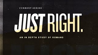 Just Right, Romans 14:1-15:1