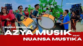 SUARA ORIGINAL AZYA MUSIK FEAT NUANSA MUSTIKA