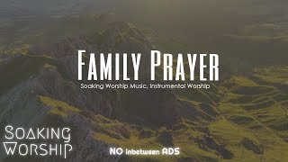 Prayer over your Family | Pray this over our Family | Family Prayer
