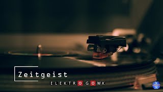 Zeitgeist -  🅴🅻🅴🅺🆃🆁🅾 🅶🅾🆆🅺