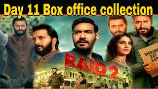 Raid 2 movie DAY 11 Box office collection | Ajay Devgan | Ritesh Deshmukh | Vani Kapoor |Box office
