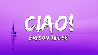 Bryson Tiller - Ciao! (Lyrics)