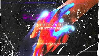 Mert Demir - Cehennemin Dibi(Altuğ Altay Remix)