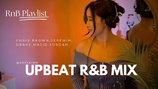 Upbeat R&B Mix I Chris Brown, Jeremih, Drake, Majid Jordan,The Weeknd etc -shyykimm