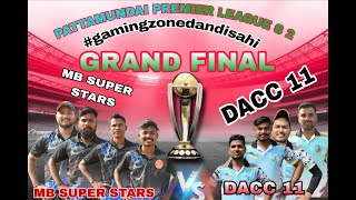 LIVE🛑: PATTAMUNDAI PREMIER LEAGUE GRAND FINALE MB SUPERSTAR VS DACC 11