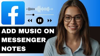 HOW TO ADD MUSIC ON FACEBOOK MESSENGER NOTES NEW UPDATED 2025 GUIDE!