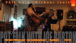 Phil Void Without Janis* (For Woodstock TV)* aka the Dharma Bums