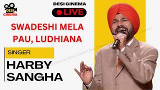 Harby Sangha | Swadesi Mela | Live | Punjabi Folk | Latest Punjabi Song | PAU | Ludhiana | 2026