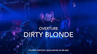 Dirty Blonde - Overture - Live 4k @ The Deaf Institute, Manchester, 28 February 2026