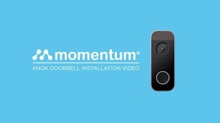 Momentum Knok Video Doorbell Installation