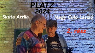 Culó Skuta duó koncert a #PLATZ -ban 2024 - 2 rész.