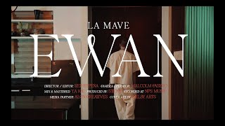 La Mave - Ewan (Official Music Video)