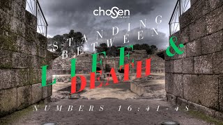 Standing Between Life And Death | Numbers 16:41-48 | Pastor Chris Lyles