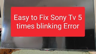 Easy to Fix: Sony Tv 5 times blinking Error (KLV-48w562d ) (Erode)
