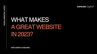 What Makes A Great Website In 2023? (New Concise Webinar)