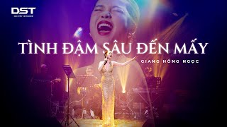 TÌNH ĐẬM SÂU ĐẾN MẤY | DƯỢC SĨ TIẾN ft. GIANG HỒNG NGỌC | LIVESTAGE SHOW "MÂY SÀI GÒN"