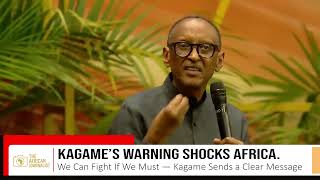 Kagame’s Chilling Warning: “We Have the Capacity to Fight