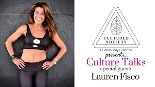 Culture Talks with Lauren Fisco