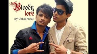 Bloody Love - Vishal & Prince