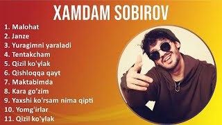 Xamdam Sobirov 2025 MIX Top Hits - Malohat, Janze, Yuragimni yaraladi, Tentakcham
