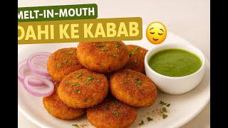 Crispy Outside, Creamy Inside 😋 | Dahi ke Kabab Recipe | Restaurant Style at Home I Yoghurt Kabab