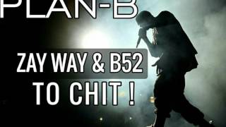PLAN-B ZAY,WAY & B52 -TO CHIT- KURDISH RAP