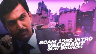 Scam 1992 Intro Made By Valorant Gun Sounds | Valorant Montage | ABHI9AV