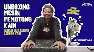 UNBOXING MESIN PEMOTONG KAIN | sehari bisa ribuan lembar