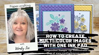 LIVE Papercrafting Class with Wendy Lee-How To Create Multi-Color Images With One Ink Pad