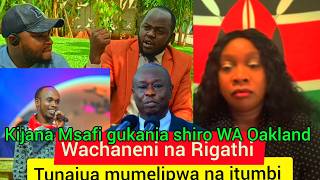SHIRU WA OAKLAND AMELIPWA NA ITUMBI KUTUSI NA KUHARIBIA JINA GACHAGUA 10 March 2026