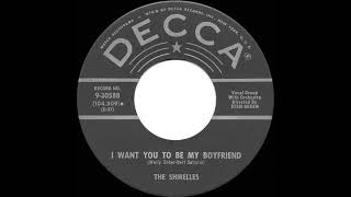 1958 Uncharted 45s: Shirelles - I Want You To Be My Boyfriend