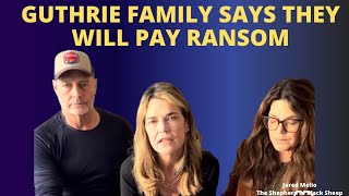 Guthrie Family Say They Will Pay Ransom And Agents Visit Anne's Home