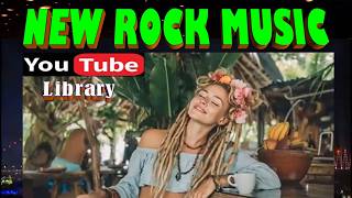 63 New Rock Music   Non-Copyright Music