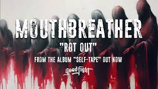 MouthBreather "Rot Out" (Official Music Stream)
