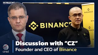Discussion with Mr. Changpeng  “CZ” Zhao, Founder and CEO of Binance