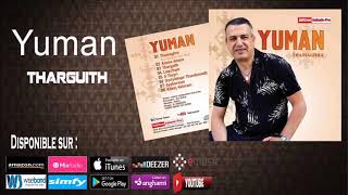 ★★YUMAN★★NOUVEL ALBUM 2018★★THARGUITH★★(Official Audio)