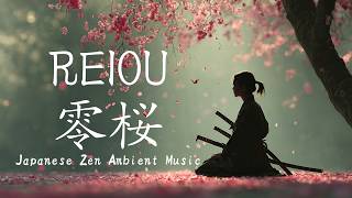 REIOU – Japanese Ambient Music for Zen Meditation and Deep Focus (3 Hours) Samurai Spirit
