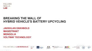 JAVKHLAN ENKHBOLD: BREAKING THE WALL OF  HYBRID VEHICLE'S BATTERY UPCYCLING