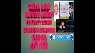 Soo download gareyso kinemaster si free ah