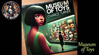 Charice Turner - Museum of Toys
