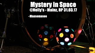 Mystery in Space Live - Maasomasoo - 31.03.17 @Nelly's - Mainz, RP