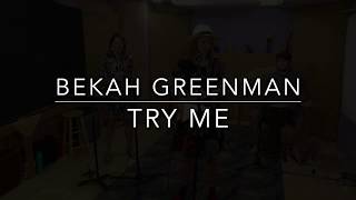Bekah Brudi- Try Me