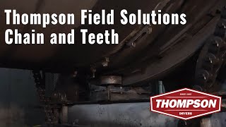 Thompson Dryers Field Solutions: Chain & Teeth Replacement