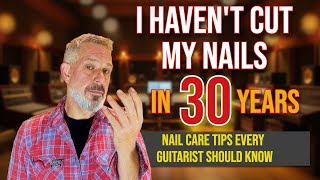 The Ultimate Guide to Nail Care for Fingerstyle Guitarists: 30 Years of Experience
