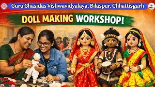 Skill Development Workshop Documentary I Doll Making I GGV