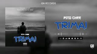 Pito Chee — TRIMAI [Official Music] Prod by Noss 2k25