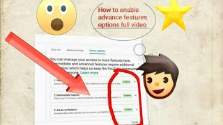 how to enable advanced features in youtube/How to enable advanced features on YouTube/#alot Info#