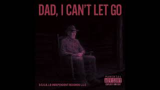 Dad I Can’t Let Go- Jeremy Bentley 